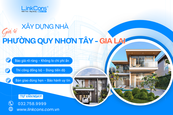 Xây Dựng Nhà Giá Rẻ Phường Quy Nhơn Tây,Tỉnh Gia Lai – Giải Pháp Hợp Lý Cho Nhu Cầu An Cư Hiện Đại