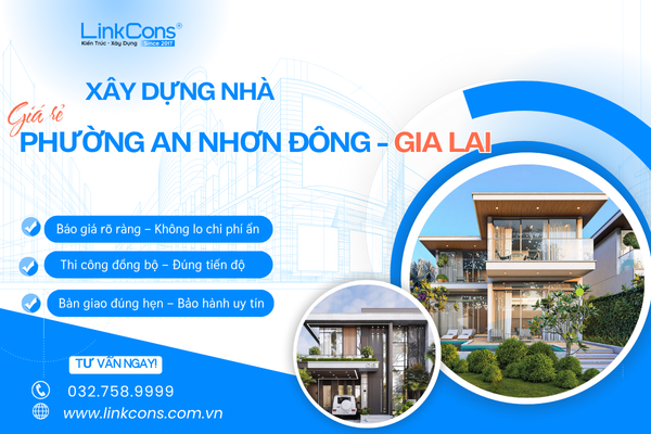 Xây Dựng Nhà Giá Rẻ Phường An Nhơn Đông,Tỉnh Gia Lai – Giải Pháp Hợp Lý Cho Nhu Cầu An Cư Hiện Đại
