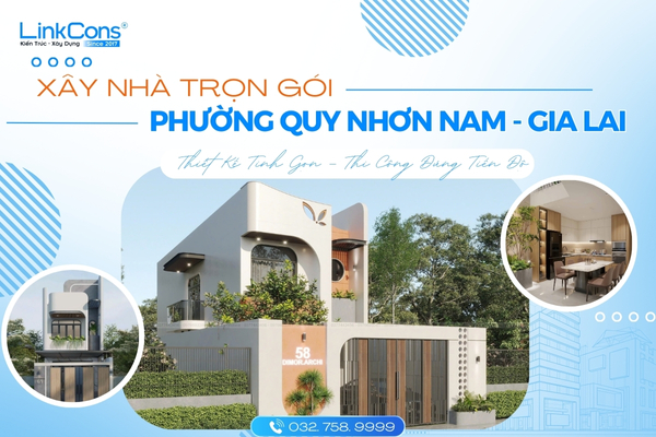 Xây Nhà Trọn Gói Phường Quy Nhơn Nam Tỉnh Gia Lai – Giải Pháp Tổng Thể Từ Thiết Kế Đến Bàn Giao
