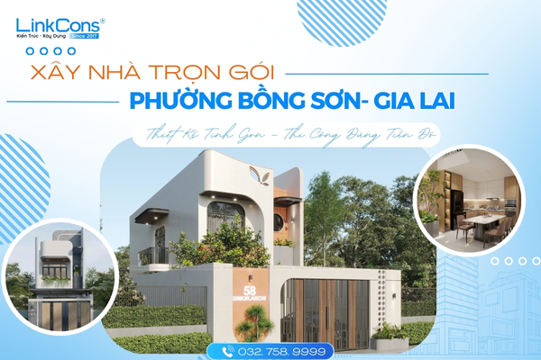Xây Nhà Trọn Gói Phường Bồng Sơn Tỉnh Gia Lai – Giải Pháp Tổng Thể Từ Thiết Kế Đến Bàn Giao