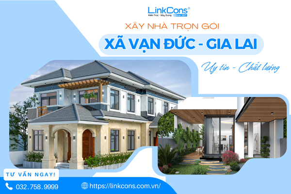 Xây Nhà Trọn Gói Xã Vạn Đức Tỉnh Gia Lai – Giải Pháp Tổng Thể Từ Thiết Kế Đến Bàn Giao