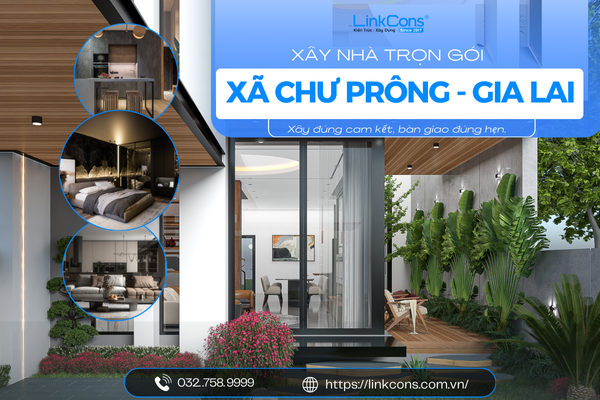 Xây Nhà Trọn Gói Xã Chư Prông Tỉnh Gia Lai – Giải Pháp Tổng Thể Từ Thiết Kế Đến Bàn Giao