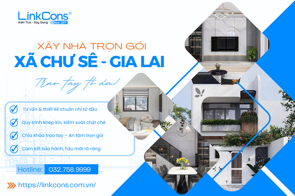 Xây Nhà Trọn Gói Xã Chư Sê Tỉnh Gia Lai – Giải Pháp Tổng Thể Từ Thiết Kế Đến Bàn Giao