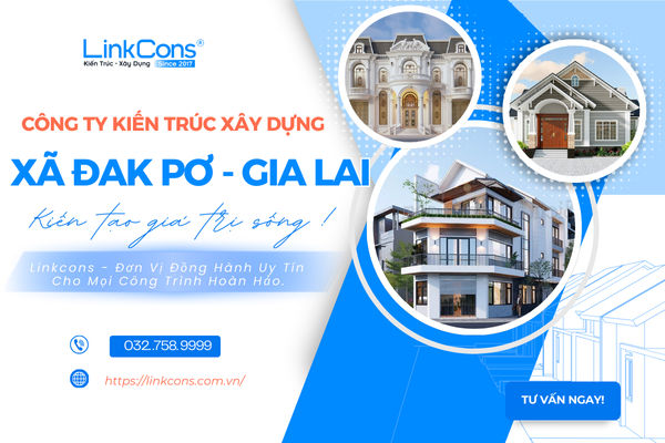Công Ty Kiến Trúc Xây Dựng Xã Đak Pơ Gia Lai – Đơn Vị Đồng Hành Uy Tín Cho Mọi Công Trình
