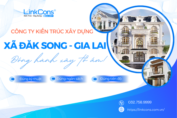 Công Ty Kiến Trúc Xây Dựng Xã Đăk Song Gia Lai – Đơn Vị Đồng Hành Uy Tín Cho Mọi Công Trình