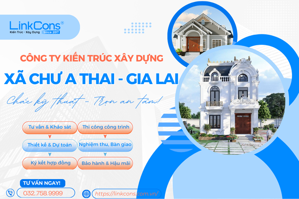 Công Ty Kiến Trúc Xây Dựng Xã Chư A Thai Gia Lai – Đơn Vị Đồng Hành Uy Tín Cho Mọi Công Trình