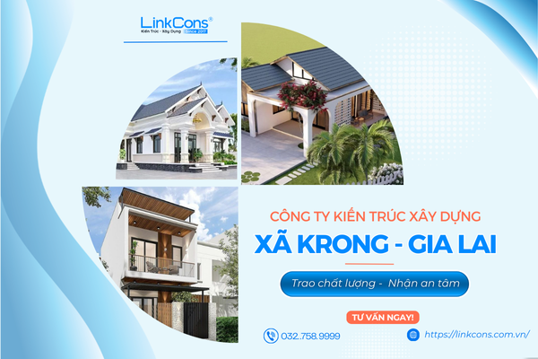 Công Ty Kiến Trúc Xây Dựng Xã Krong Gia Lai – Đơn Vị Đồng Hành Uy Tín Cho Mọi Công Trình