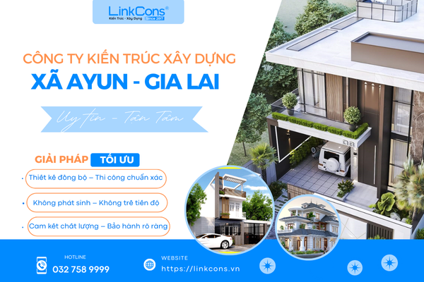 Công Ty Kiến Trúc Xây Dựng Xã Ayun Gia Lai – Đơn Vị Đồng Hành Uy Tín Cho Mọi Công Trình