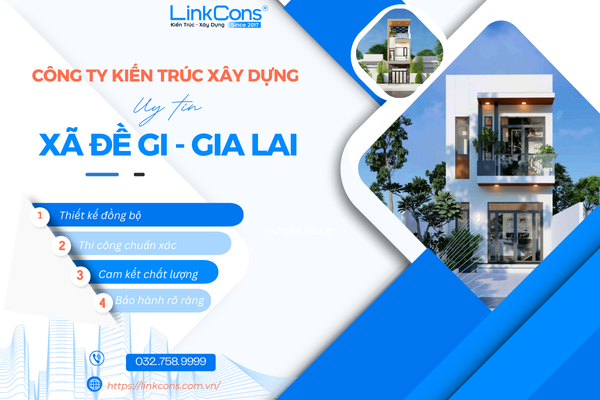 Công Ty Kiến Trúc Xây Dựng Uy Tín Xã Đề Gi Gia Lai – Đồng Hành Kiến Tạo Không Gian Sống Chuẩn Mực