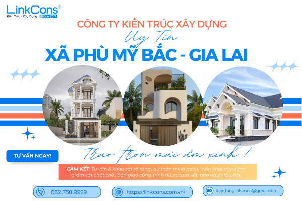 Công Ty Kiến Trúc Xây Dựng Uy Tín Xã Phù Mỹ Bắc Gia Lai – Đồng Hành Kiến Tạo Không Gian Sống Chuẩn Mực