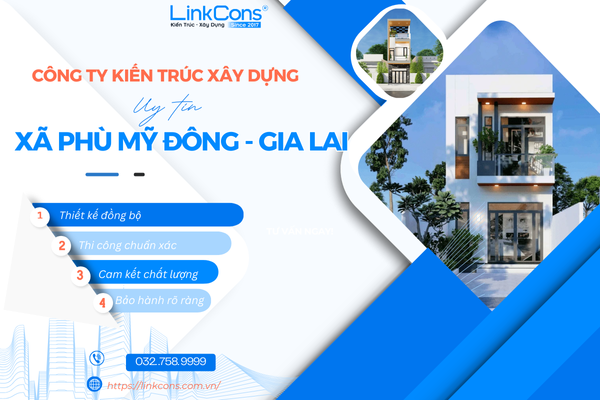 Công Ty Kiến Trúc Xây Dựng Uy Tín Xã Phù Mỹ Đông Gia Lai – Đồng Hành Kiến Tạo Không Gian Sống Chuẩn Mực