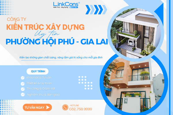 Công Ty Kiến Trúc Xây Dựng Uy Tín Phường Hội Phú Gia Lai – Đồng Hành Kiến Tạo Không Gian Sống Chuẩn Mực