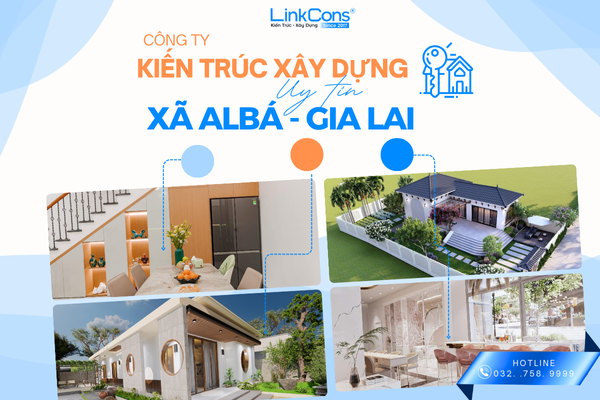 Công Ty Kiến Trúc Xây Dựng Uy Tín Xã AlBá Gia Lai – Đồng Hành Kiến Tạo Không Gian Sống Chuẩn Mực
