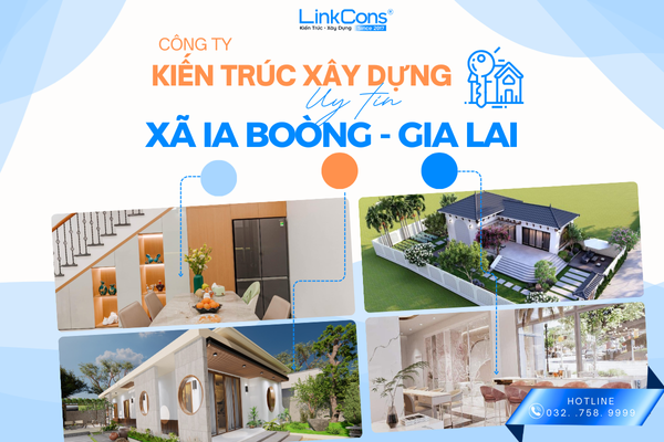 Công Ty Kiến Trúc Xây Dựng Uy Tín Xã Ia Boòng Gia Lai – Đồng Hành Kiến Tạo Không Gian Sống Chuẩn Mực