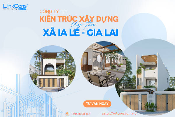 Công Ty Kiến Trúc Xây Dựng Uy Tín Xã Ia Le Gia Lai – Đồng Hành Kiến Tạo Không Gian Sống Chuẩn Mực