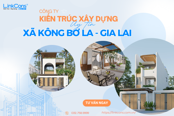 Công Ty Kiến Trúc Xây Dựng Uy Tín Xã Kông Bơ La Gia Lai – Đồng Hành Kiến Tạo Không Gian Sống Chuẩn Mực