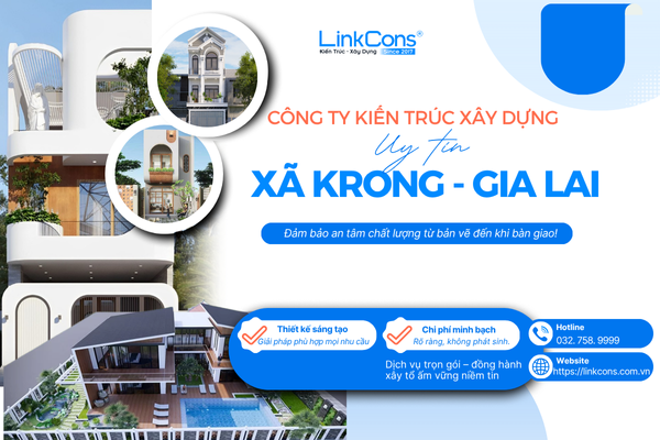 Công Ty Kiến Trúc Xây Dựng Uy Tín Xã Krong Gia Lai – Đồng Hành Kiến Tạo Không Gian Sống Chuẩn Mực