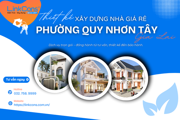 Thiết Kế Xây Dựng Nhà Giá Rẻ Phường Quy Nhơn Tây Gia Lai – Giải Pháp An Cư Bền Vững