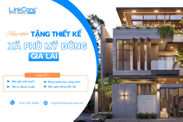 Xây Nhà Tặng Thiết Kế Xã Phù Mỹ Đông Gia Lai – Giải Pháp Tối Ưu Chi Phí Tại Linkcons