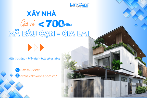 Xây Nhà Giá Rẻ Dưới 700 Triệu Tại Xã Bàu Cạn Gia Lai - Giải Pháp Tối Ưu Chi Phí