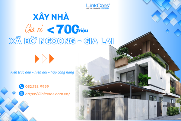 Xây Nhà Giá Rẻ Dưới 700 Triệu Tại Xã Bờ Ngoong Gia Lai - Giải Pháp Tối Ưu Chi Phí