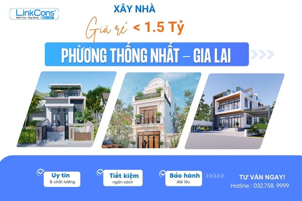 Xây Nhà Giá Rẻ Dưới 1 Tỷ Rưỡi Phường Thống Nhất Gia Lai | Giải Pháp Trọn Gói Uy Tín