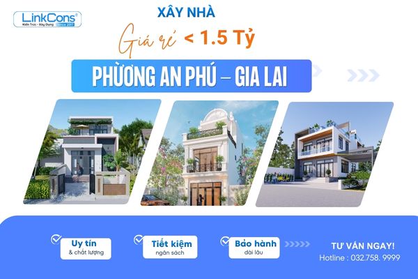 Xây Nhà Giá Rẻ Dưới 1 Tỷ Rưỡi Phường An Phú Gia Lai | Giải Pháp Trọn Gói Uy Tín