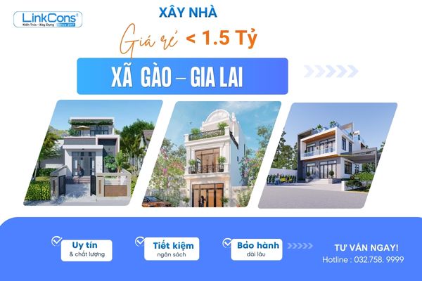 Xây Nhà Giá Rẻ Dưới 1 Tỷ Rưỡi Xã Gào Gia Lai | Giải Pháp Trọn Gói Uy Tín