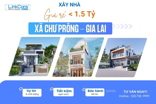 Xây Nhà Giá Rẻ Dưới 1 Tỷ Rưỡi Xã Chư Prông Gia Lai | Giải Pháp Trọn Gói Uy Tín