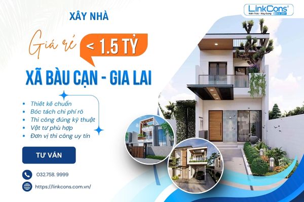 Xây Nhà Giá Rẻ Dưới 1 Tỷ Rưỡi Xã Bàu Cạn Gia Lai | Giải Pháp Trọn Gói Uy Tín