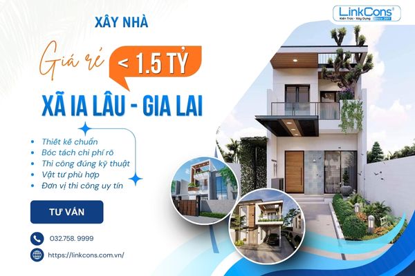 Xây Nhà Giá Rẻ Dưới 1 Tỷ Rưỡi Xã Ia Lâu Gia Lai | Giải Pháp Trọn Gói Uy Tín