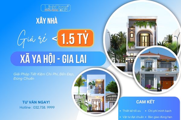 Xây Nhà Giá Rẻ Dưới 1,5 Tỷ Xã Ya Hội Gia Lai | Giải Pháp Trọn Gói Uy Tín