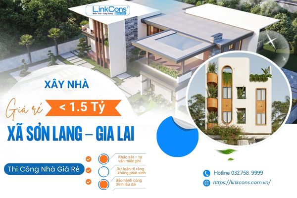 Xây Nhà Giá Rẻ Dưới 1,5 Tỷ Xã Sơn Lang Gia Lai | Giải Pháp Trọn Gói Uy Tín
