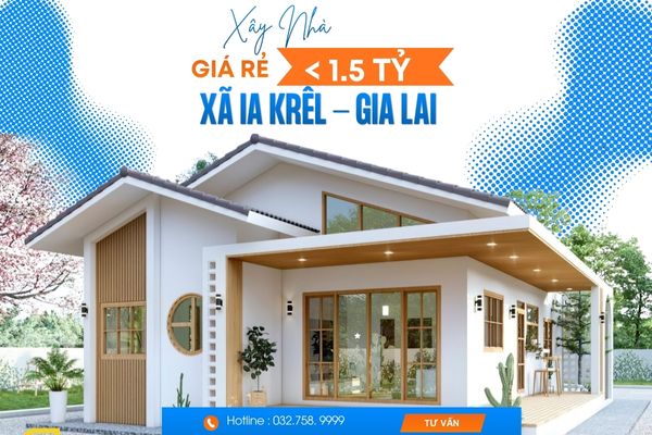 Xây Nhà Giá Rẻ Dưới 1,5 Tỷ Xã Ia Krêl Gia Lai | Giải Pháp Trọn Gói Uy Tín