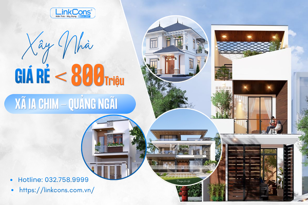 Xây Nhà Giá Rẻ Dưới 800 Triệu Xã Ia Chim Quảng Ngãi – Không Gian Sống Trọn Vẹn Trong Tầm Tay