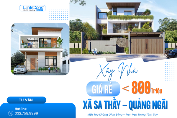 Xây Nhà Giá Rẻ Dưới 800 Triệu Xã Sa Thầy Quảng Ngãi – Không Gian Sống Trọn Vẹn Trong Tầm Tay