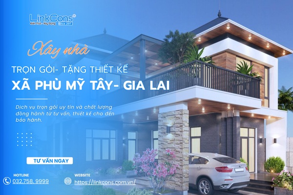 Xây Nhà Trọn Gói Tặng Thiết Kế Xã Phù Mỹ Tây Gia Lai – Đồng Hành Kiến Tạo Tổ Ấm Bền Vững
