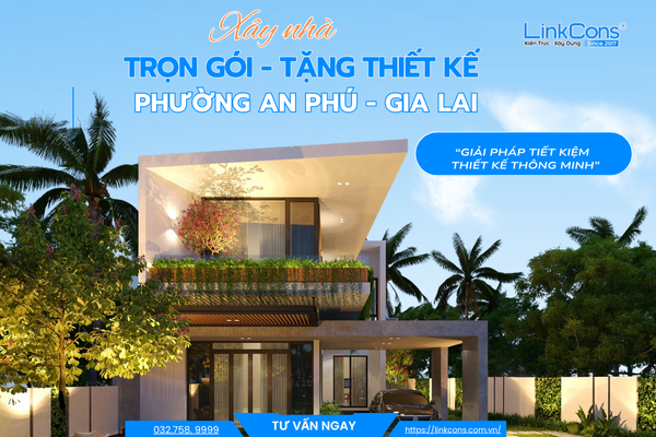 Xây Nhà Trọn Gói Tặng Thiết Kế Phường An Phú Gia Lai – Đồng Hành Kiến Tạo Tổ Ấm Bền Vững