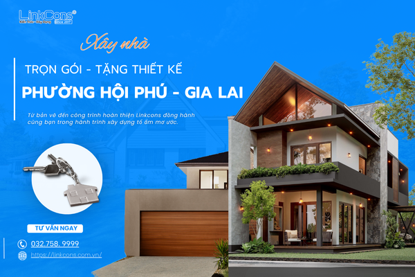 Xây Nhà Trọn Gói Tặng Thiết Kế Phường Hội Phú Gia Lai – Đồng Hành Kiến Tạo Tổ Ấm Bền Vững