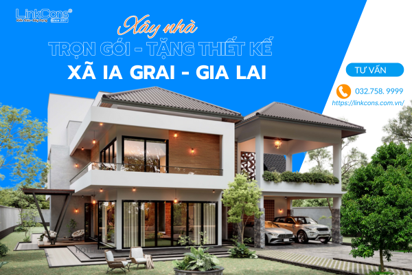 Xây Nhà Trọn Gói Tặng Thiết Kế Xã Ia Grai Gia Lai – Đồng Hành Kiến Tạo Tổ Ấm Bền Vững