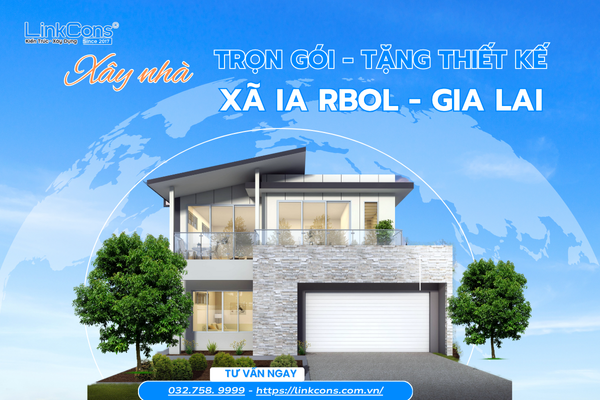 Xây Nhà Trọn Gói Tặng Thiết Kế Xã Ia Rbol Gia Lai – Đồng Hành Kiến Tạo Tổ Ấm Bền Vững