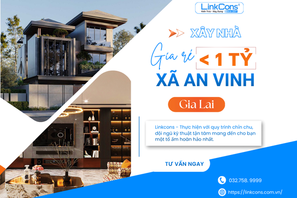 Xây Nhà Giá Rẻ Dưới 1 Tỷ Xã An Vinh Gia Lai – Giải Pháp Tiết Kiệm Chi Phí, Đúng Chuẩn Thi Công