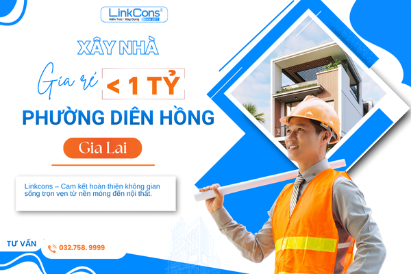 Xây Nhà Giá Rẻ Dưới 1 Tỷ Phường Diên Hồng Gia Lai – Giải Pháp Tiết Kiệm Chi Phí, Đúng Chuẩn Thi Công