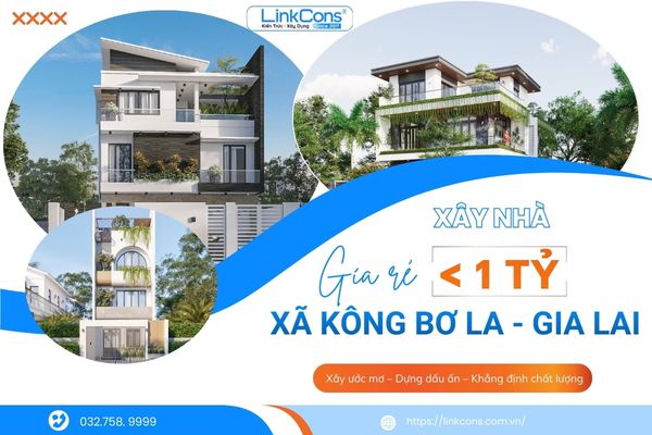 Xây Nhà Giá Rẻ Dưới 1 Tỷ Xã Kông Bơ La Gia Lai – Giải Pháp Tiết Kiệm Chi Phí, Đúng Chuẩn Thi Công