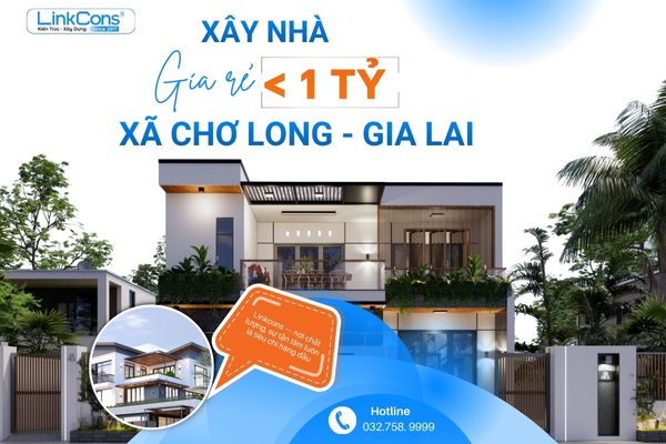 Xây Nhà Giá Rẻ Dưới 1 Tỷ Xã Chơ Long Gia Lai – Giải Pháp Tiết Kiệm Chi Phí, Đúng Chuẩn Thi Công