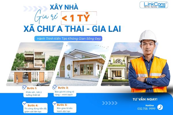 Xây Nhà Giá Rẻ Dưới 1 Tỷ Xã Chư A Thai Gia Lai – Giải Pháp Tiết Kiệm Chi Phí, Đúng Chuẩn Thi Công