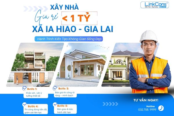 Xây Nhà Giá Rẻ Dưới 1 Tỷ Xã Ia Hiao Gia Lai – Giải Pháp Tiết Kiệm Chi Phí, Đúng Chuẩn Thi Công