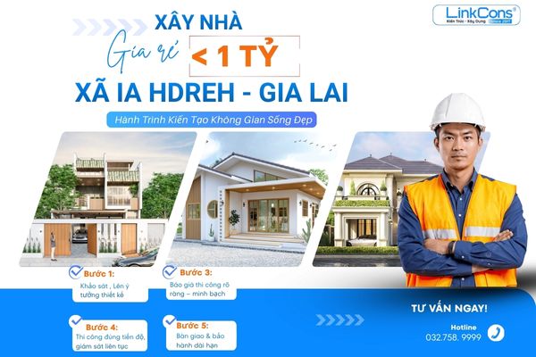 Xây Nhà Giá Rẻ Dưới 1 Tỷ Xã Ia HDreh Gia Lai – Giải Pháp Tiết Kiệm Chi Phí, Đúng Chuẩn Thi Công