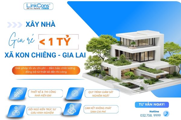 Xây Nhà Giá Rẻ Dưới 1 Tỷ Xã Kon Chiêng Gia Lai – Giải Pháp Tiết Kiệm Chi Phí, Đúng Chuẩn Thi Công