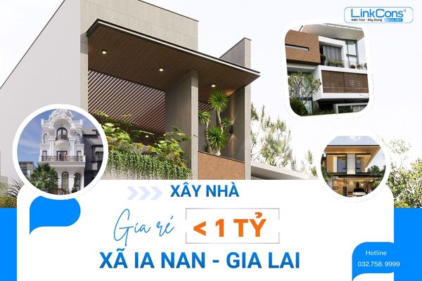 Xây Nhà Giá Rẻ Dưới 1 Tỷ Xã Ia Nan Gia Lai – Giải Pháp Tiết Kiệm Chi Phí, Đúng Chuẩn Thi Công